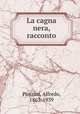 La cagna nera, racconto, Panzini, Alfredo, 1863-1939 