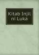 Kitab Injil ni Luka, American Bible Society,American Bible Society. Philippine Agency,Massachusetts Bible Society 