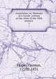 Anastasius, or, Memoirs of a Greek; written at the close of the 18th century . 1, Hope, Thomas, 1770?-1831 