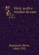 Versi, scelti e riveduti da esso, Rapisardi, Mario, 1844-1912 