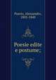 Poesie edite e postume;, Poerio, Alessandro, 1802-1848 
