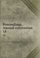 Proceedings. Annual convention. 18, American Hospital Association. House of Delegates,American Hospital Association. Transactions 