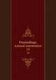 Proceedings. Annual convention. 14, American Hospital Association. House of Delegates,American Hospital Association. Transactions 