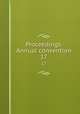 Proceedings. Annual convention. 17, American Hospital Association. House of Delegates,American Hospital Association. Transactions 