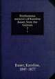 Posthumous memoirs of Karoline Bauer, from the German. 2, Bauer, Karoline, 1807-1877 