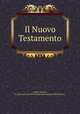 Il Nuovo Testamento, Achilli, Giacinto, b. 1803,American Bible Union,Massachusetts Bible Society 
