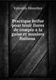 Practique brifue pour tenir liures de compte a la guise et maniere Italiana ., Valentin Mennher 