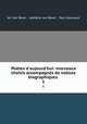 Potes d`aujourd`hui: morceaux choisis accompagns de notices biographiques .. 1, Ad. van Rever 
