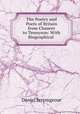 The Poetry and Poets of Britain from Chaucer to Tennyson: With Biographical ., Daniel Scrymgeour 