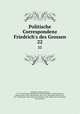 Politische Correspondenz Friedrich`s des Grossen. 22, Frederick II 