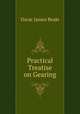 Practical Treatise on Gearing., Oscar James Beale 