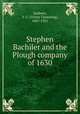 Stephen Bachiler and the Plough company of 1630, Sanborn, V. C. (Victor Channing), 1867-1921 