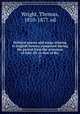 Political poems and songs relating to English history, composed during the period from the accession of Edw. III. to that of Ric. 2, Wright, Thomas, 1810-1877. ed 