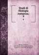 Studj di filologia romanza;. 9, Monaci, Ernesto, 1844- [from old catalog] ed,Lollis, Cesare de, [from old catalog] ed 