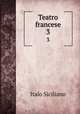 Teatro francese. 3, Italo Siciliano 