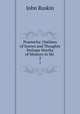 Praeterita: Outlines of Scenes and Thoughts Perhaps Worthy of Memory in My .. 2, Рескин 