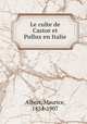 Le culte de Castor et Pollux en Italie, Albert, Maurice, 1854-1907 