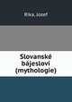 Slovanske bajeslovi (mythologie), Rika, Jozef 