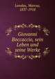 Giovanni Boccaccio, sein Leben und seine Werke, Landau, Marcus, 1837-1918 