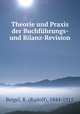 Theorie und Praxis der Buchfuhrungs- und Bilanz-Revision, Beigel, R. (Rudolf), 1844-1915 