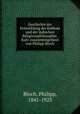 Geschichte der Entwicklung der Kabbala und der judischen Religionsphilosophie. Kurz zusammengefasst von Philipp Bloch, Bloch, Philipp, 1841-1923 