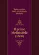 Il primo Mefistofele (1868), Boito, Arrigo, 1842-1918,Risolo, Michele 