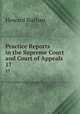 Practice Reports in the Supreme Court and Court of Appeals. 17, Howard Nathan 