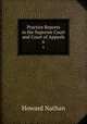 Practice Reports in the Supreme Court and Court of Appeals. 6, Howard Nathan 