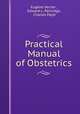 Practical Manual of Obstetrics, Eugene Verrier 