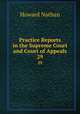 Practice Reports in the Supreme Court and Court of Appeals. 29, Howard Nathan 