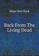Back From The Living Dead, Major Bert Bank 
