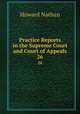 Practice Reports in the Supreme Court and Court of Appeals. 26, Howard Nathan 