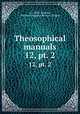 Theosophical manuals. 12, pt. 2, S. J. Neill, Student , Katherine Augusta Westcott Tingley 
