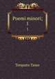 Poemi minori;. 1, Torquato Tasso 