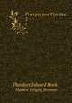 Precepts and Practice. 2, Theodore Edward Hook , Hablot Knight Browne 
