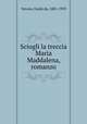 Sciogli la treccia Maria Maddalena, romanzo, Verona, Guido da, 1881-1939 