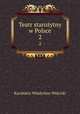Teatr staroytny w Polsce. 2, Kazimierz Wladyslaw Wojcicki 