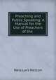 Preaching and Public Speaking: A Manual for the Use of Preachers of the ., Nels Lars Nelson 