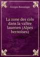 La zone des cols dans la vallee lauenen (Alpes bernoises), Georges Roessinger 