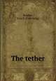 The tether, Brudno, Ezra S. (Ezra Selig) 