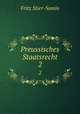 Preussisches Staatsrecht. 2, Fritz Stier-Somlo 