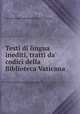 Testi di lingua inediti, tratti da