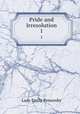 Pride and Irresolution. 1, Lady Emily Ponsonby 