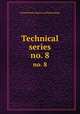 Technical series. no. 8, United States. Bureau of Entomology 