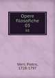 Opere filosofiche. 03, Verri, Pietro, 1728-1797 