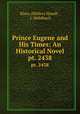 Prince Eugene and His Times: An Historical Novel. pt. 2438, Muller Mundt 