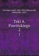 Teki A. Pawiskiego. 2, Adolf Pawinski 