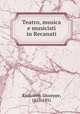 Teatro, musica e musicisti in Recanati, Radiciotti, Giuseppe, 1855-1931 