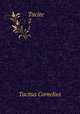 Tacite. 2, Tacitus Cornelius 