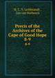 Precis of the Archives of the Cape of Good Hope. 8-9, H. C. V. Leibbrandt , Jan van Riebeeck 